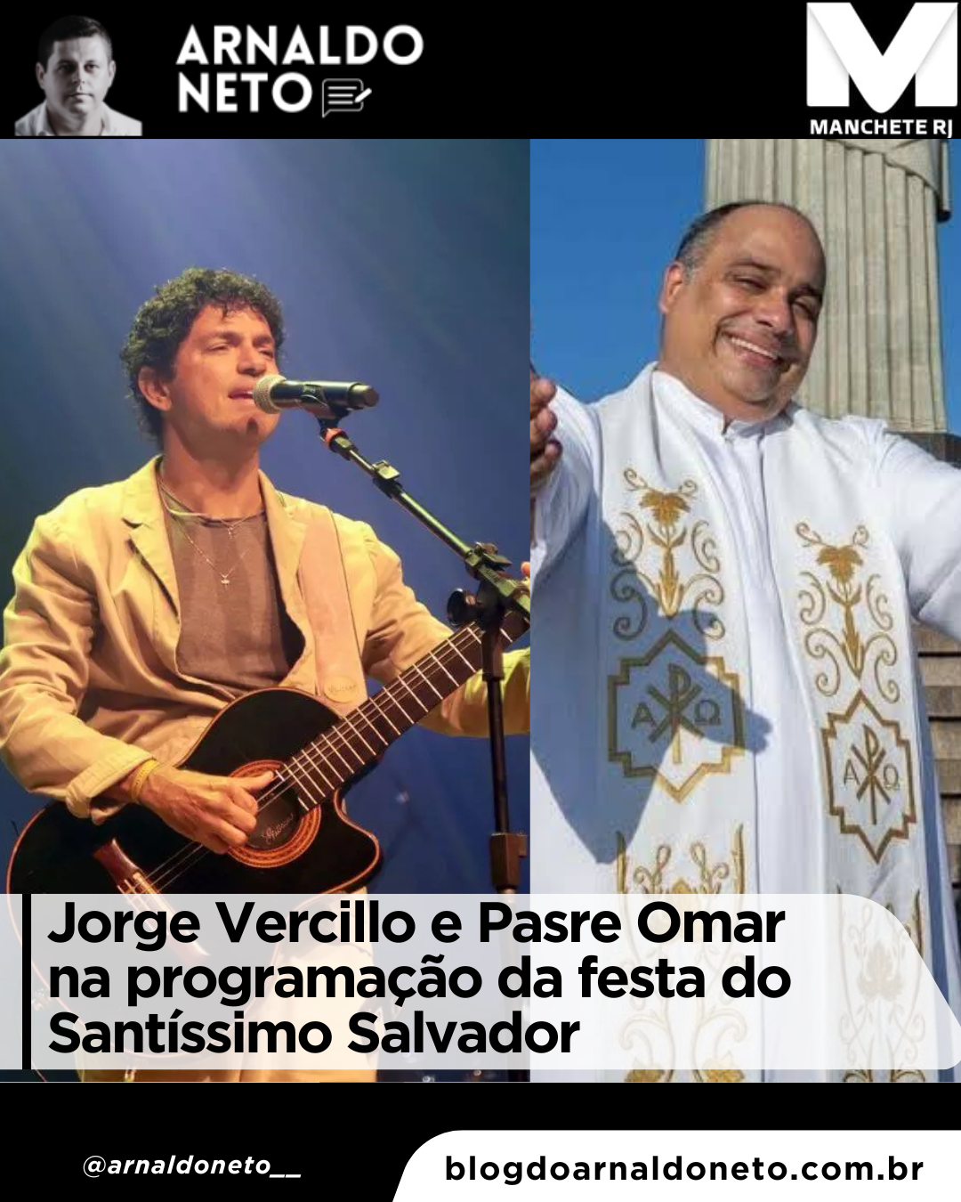Jorge Vercillo e Padre Omar na festa do Santíssimo Salvador